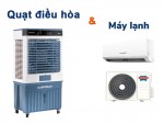 So sánh quạt hơi nước và điều hòa: Nên chọn loại nào cho mùa hè?
